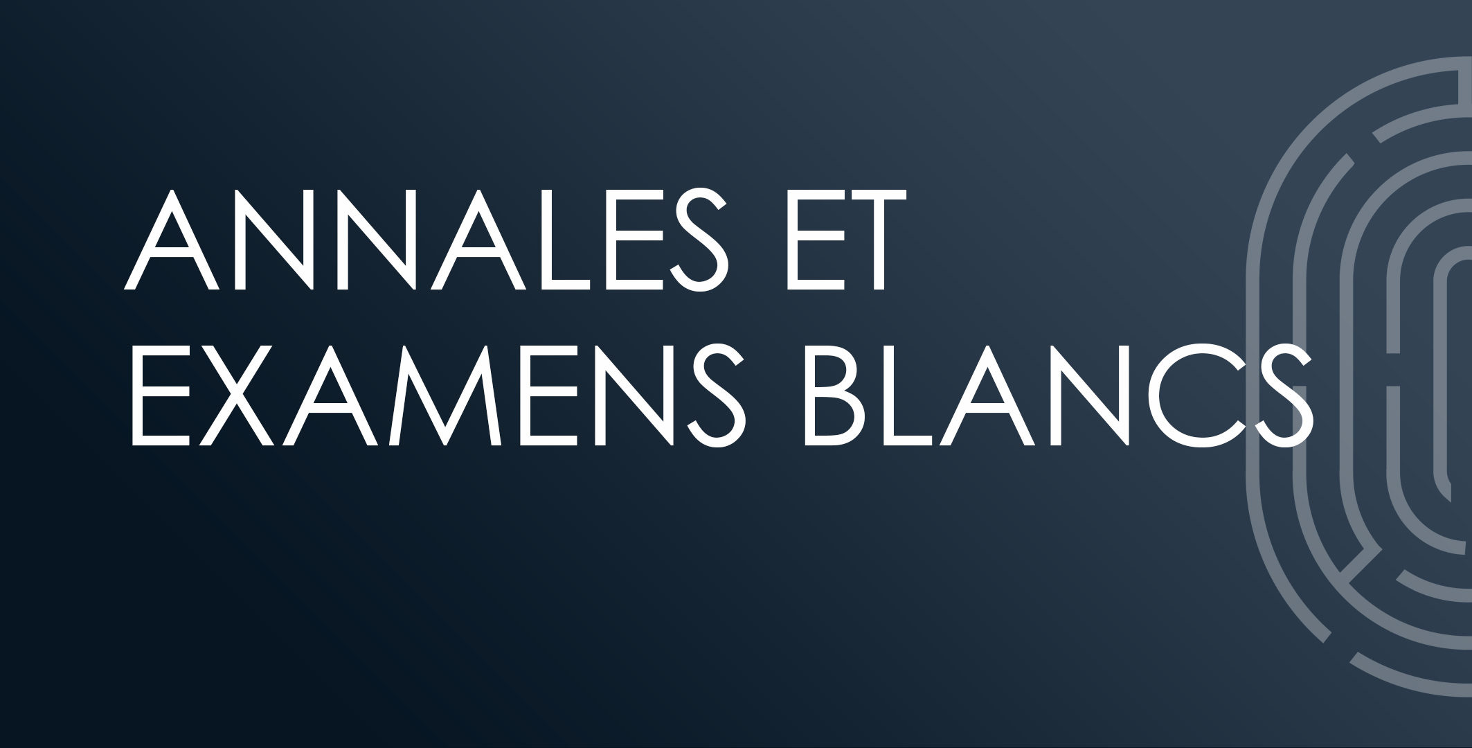 06 – Forum Annales et Examens blancs