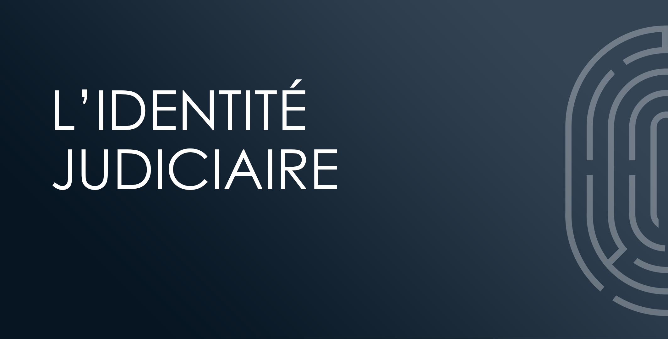 L’identité judiciaire