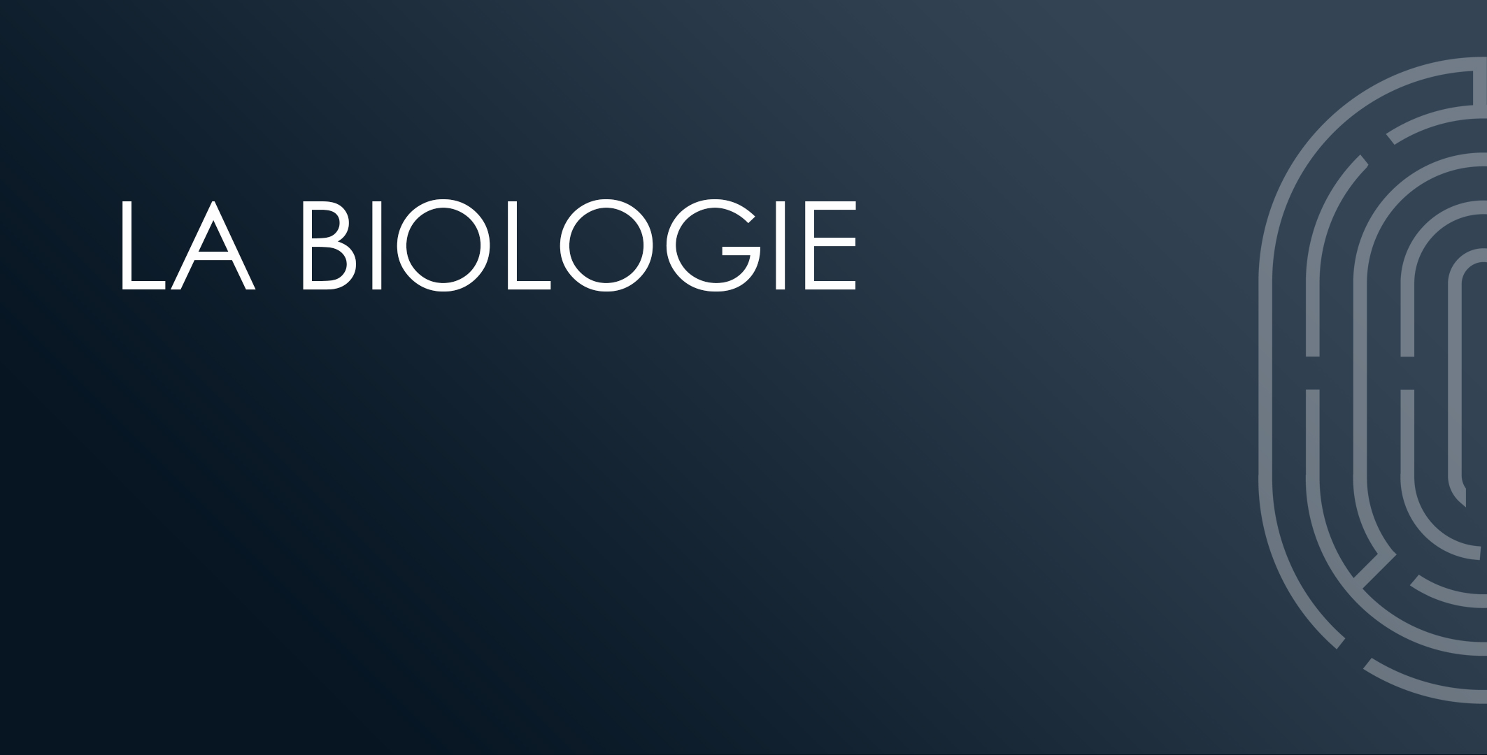La biologie