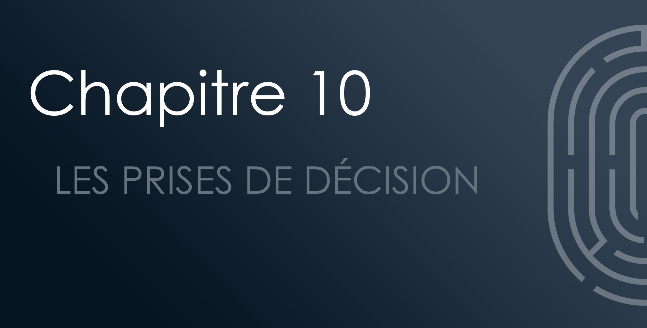 Chapitre 10 : Les prises de décision