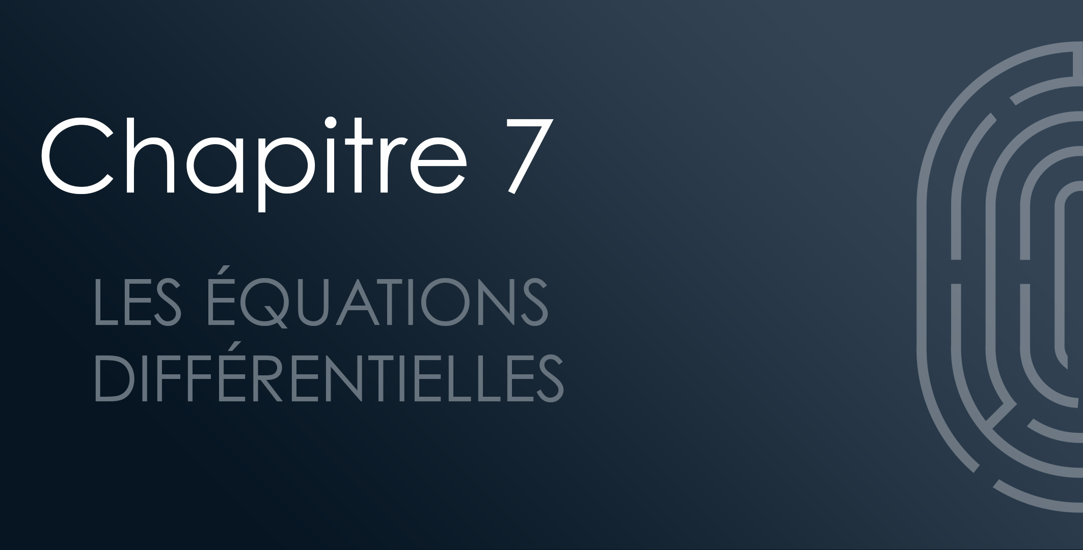 Chapitre 07 : Les équations différentielles