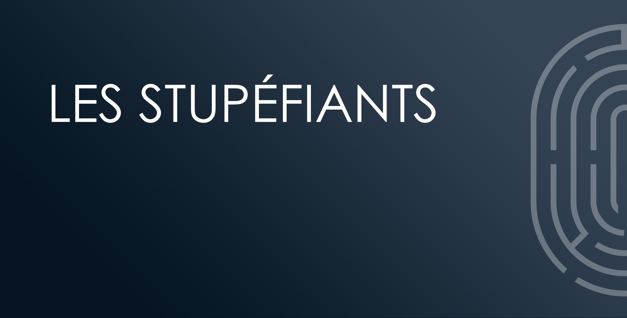 Les stupéfiants