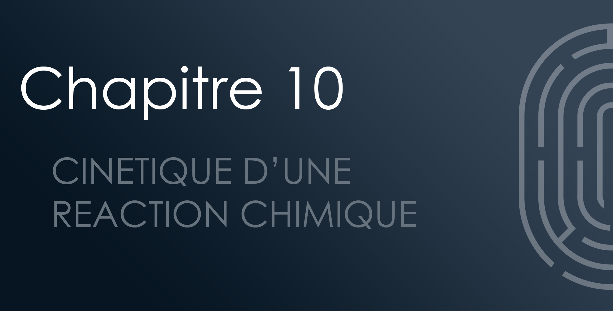 Chapitre 10 : Cinétique d’une réaction chimique