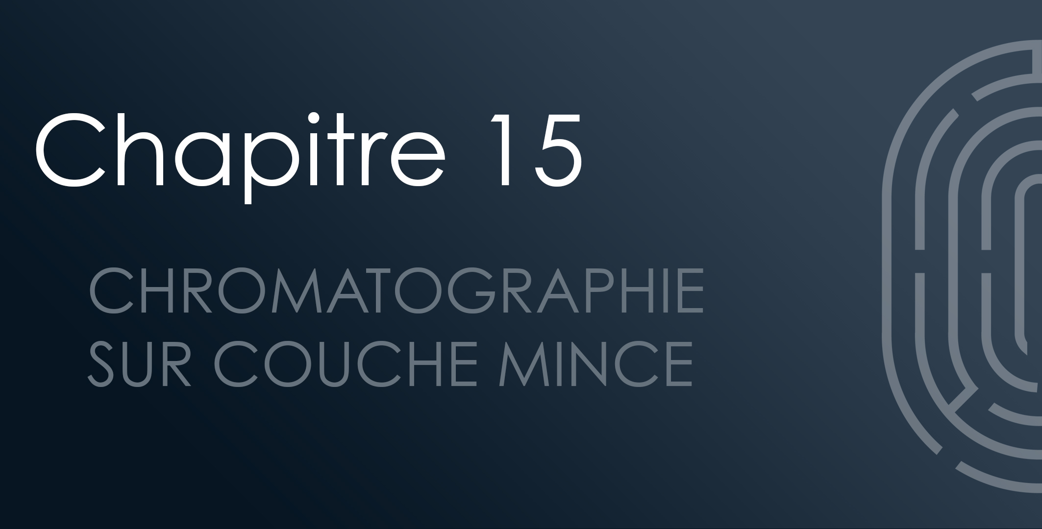 Chapitre 15 : Chromatographie sur couche mince