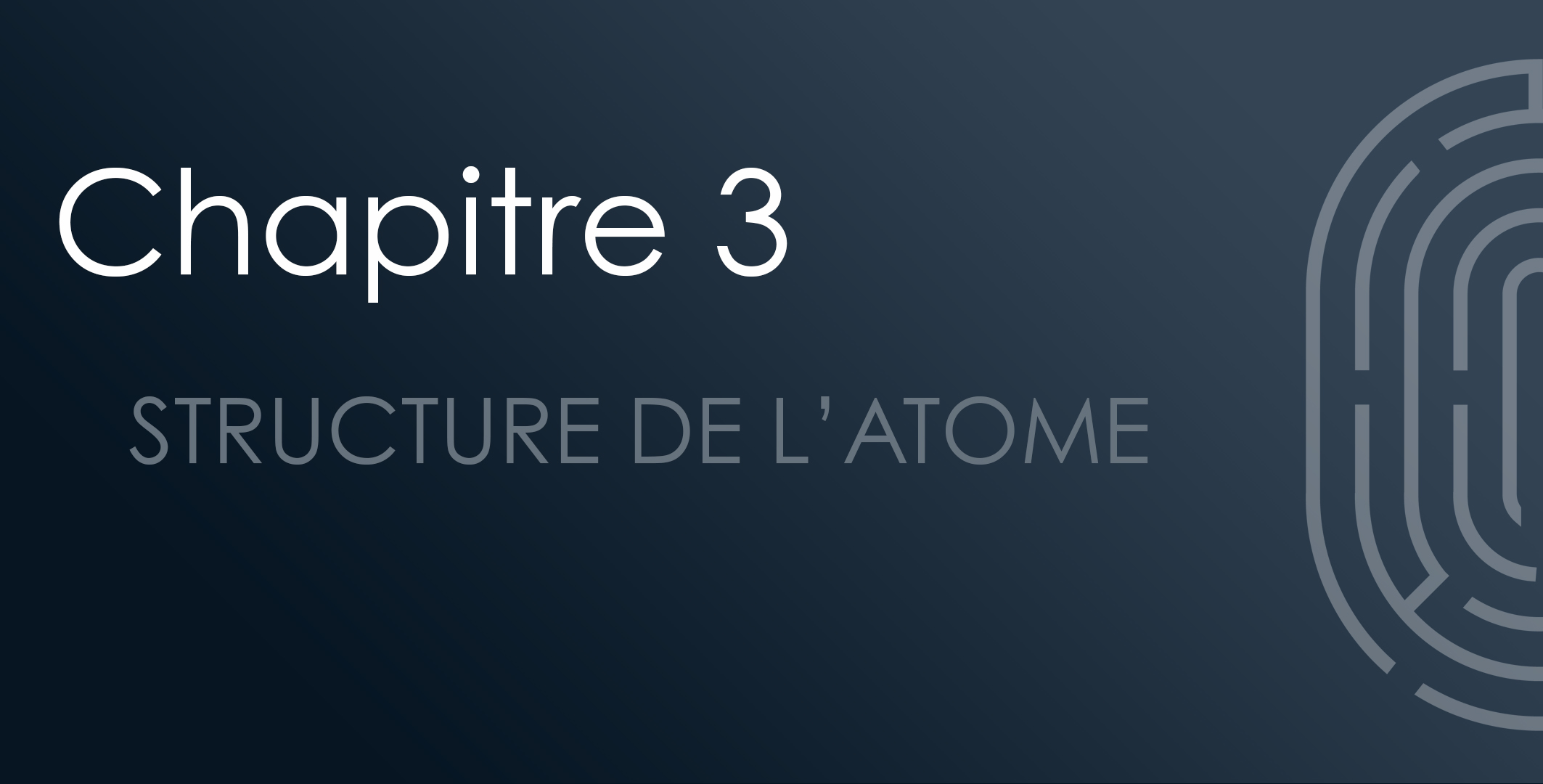 Chapitre 03 : Structure de l’atome